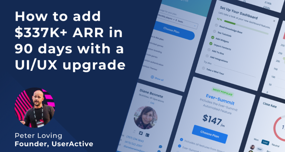 How to add $337K+ ARR in 90 Days With a UI/UX Upgrade